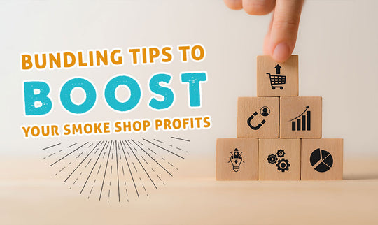 Bundling Tips to Boost Your Smoke Shop Profits